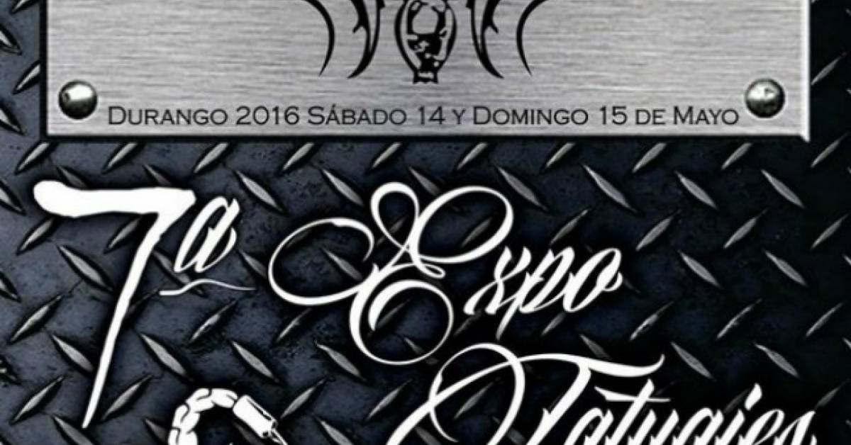 7ª Expo Tatuajes Durango Tattoofilter