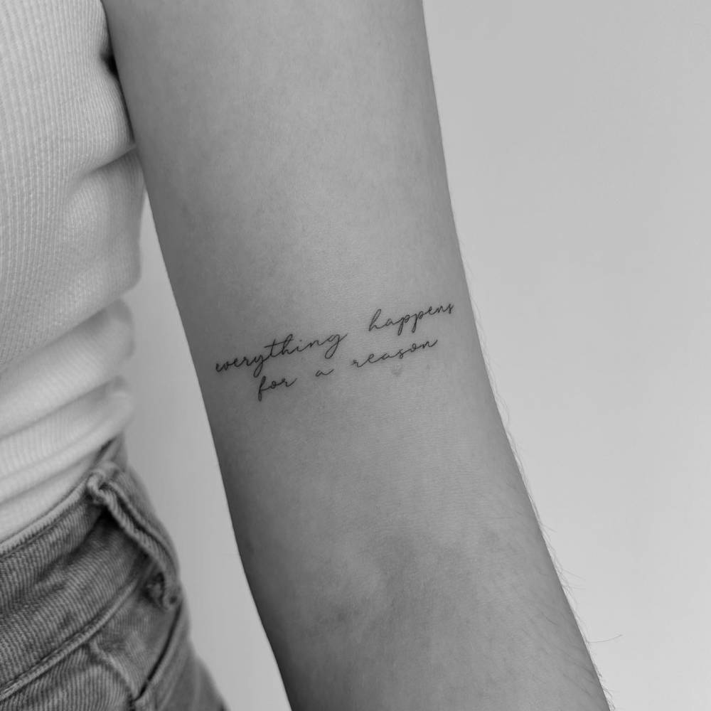  Everything Happens For A Reason Lettering Tattoo