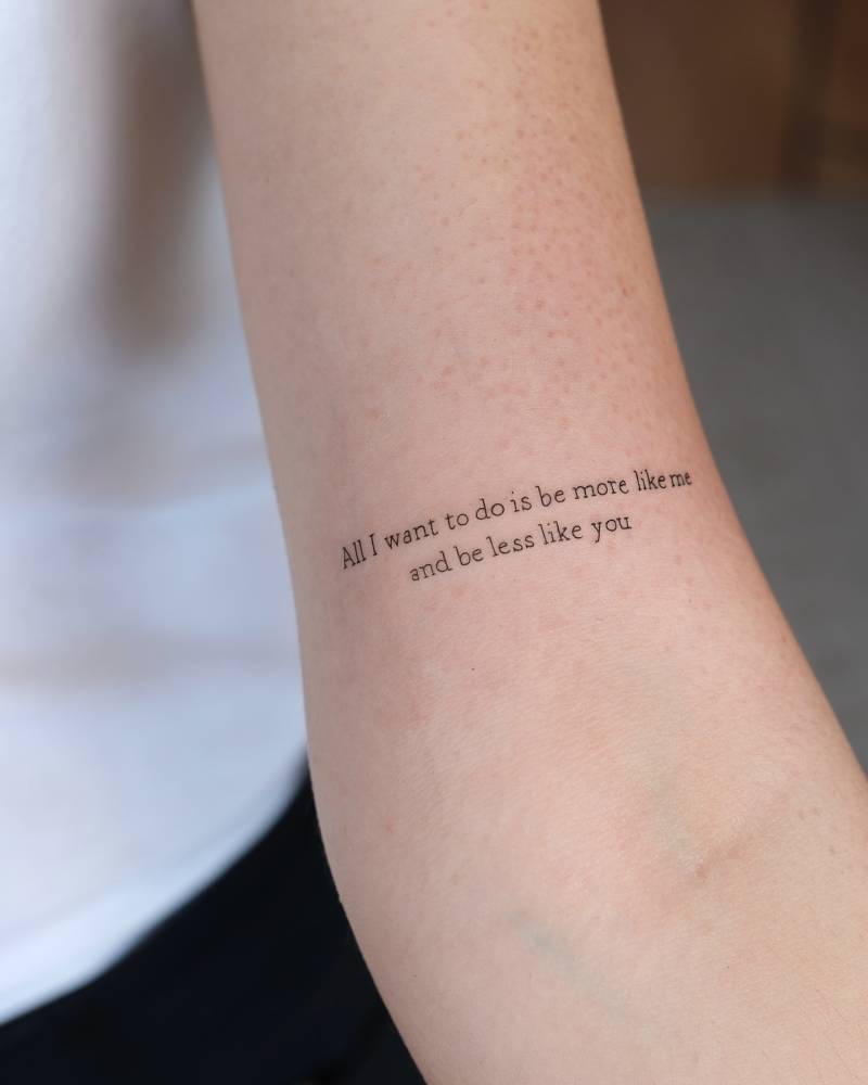 "All I want to do is be more like me and be less like you".