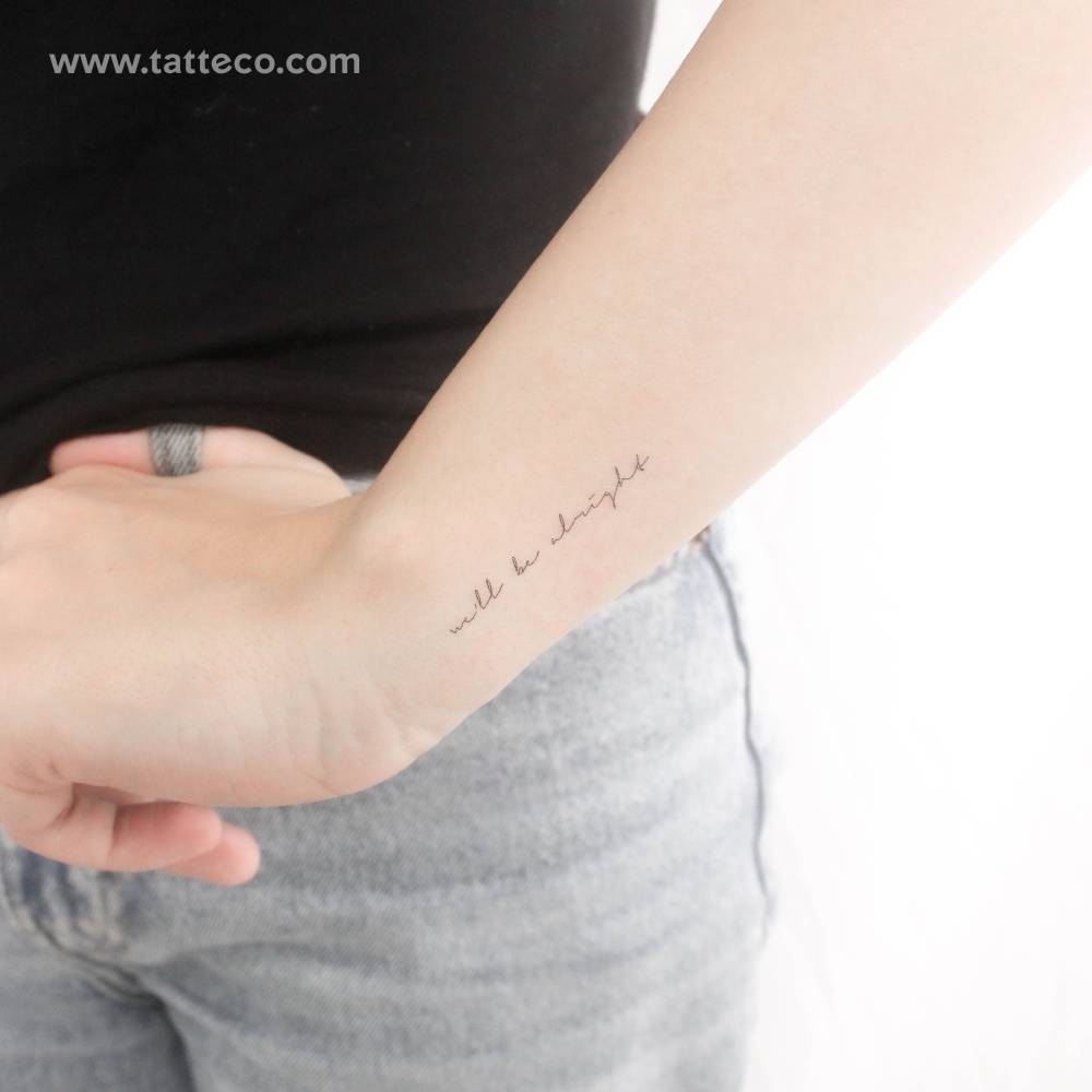 Handwritten We'll Be Alright Temporary Tattoo