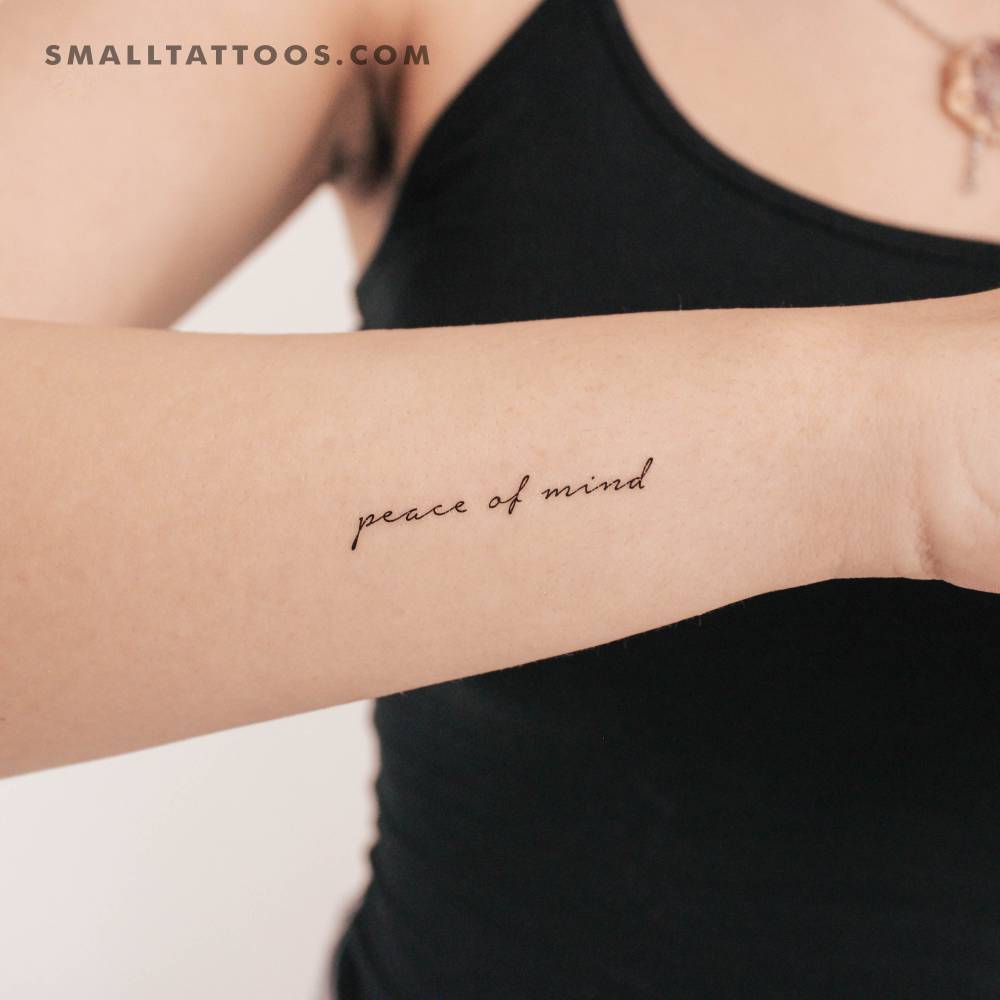 "Peace of mind" temporary lettering tattoo.