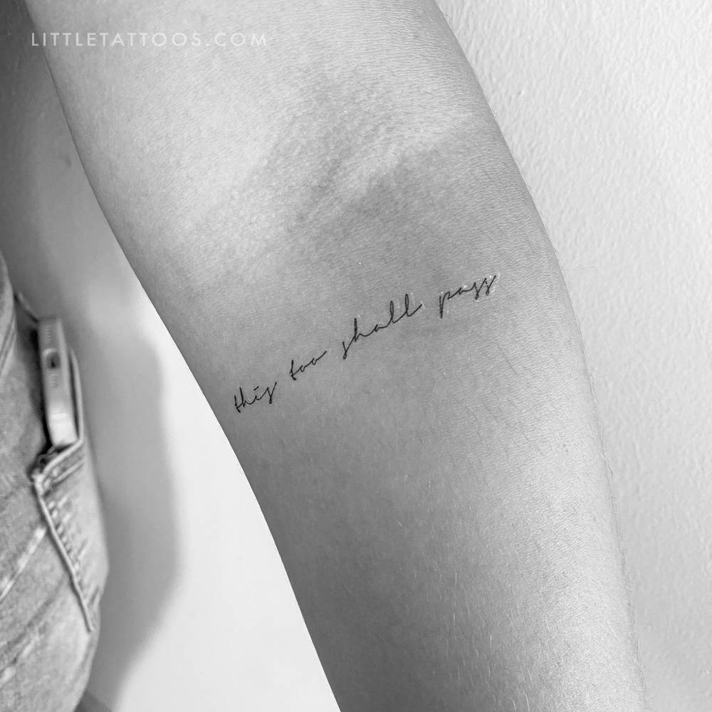 Handwritten font "this too shall pass" temporary tattoo.